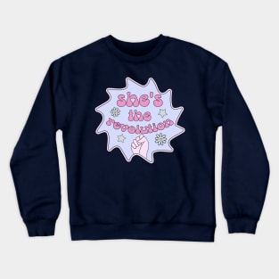 She's the Revolution Crewneck Sweatshirt